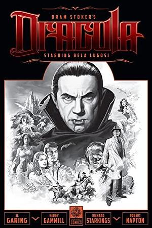 Bram Stoker's Dracula Starring Bela Lugosi by Kerry Gammill, Kerry Gammill