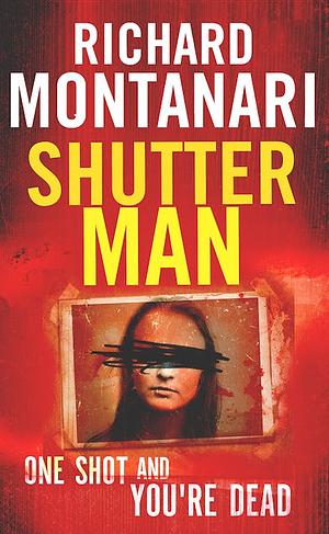 Shutter Man by Richard Montanari