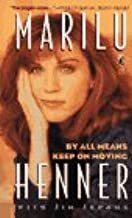 By All Means Keep on Moving by Marilu Henner, Jim Jerome