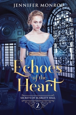 Echoes of the Heart by Jennifer Monroe