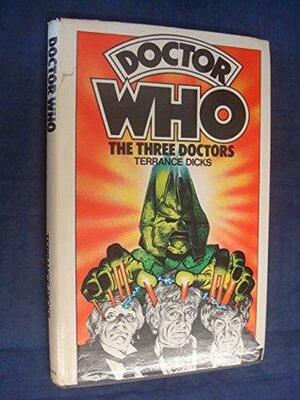 Doctor Who, the three Doctors ... by Terrance Dicks, Bob Baker, Dave Martin