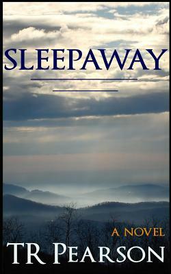 Sleepaway by T.R. Pearson