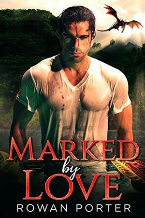 Marked by Love by Rowan Porter