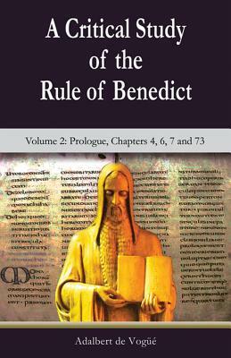 A Critical Study of the Rule of Benedict: Volume 2 by Adalbert De Vog'