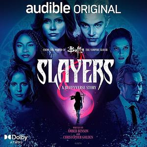 Slayers: A Buffyverse Story by Christopher Golden, Amber Benson