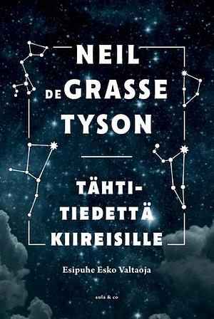 Tähtitiedettä kiireisille by Neil deGrasse Tyson