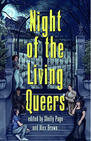 Night of the Living Queers by Shelly Page, Alex Brown