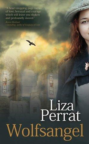 Wolfsangel: Powerful French WW2 story by Liza Perrat, Liza Perrat