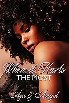 When It Hurts the Most by Angel, Aja Cornish