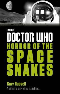 Doctor Who: Horror of the Space Snakes by Gary Russell