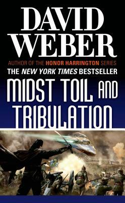 Midst Toil and Tribulation: A Novel in the Safehold Series (#6) by David Weber