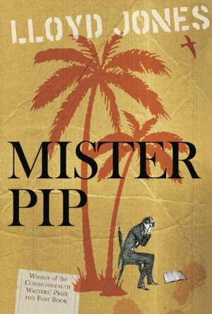 Mister Pip by Lloyd Jones