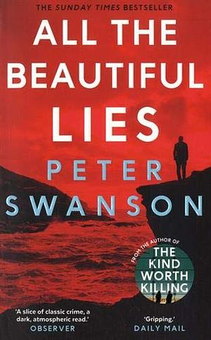 All the Beautiful Lies by Peter Swanson