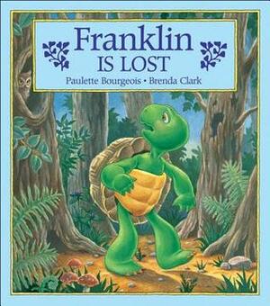 Franklin Is Lost by Paulette Bourgeois