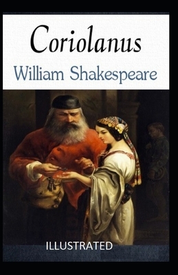 Coriolanus Illustrated by William Shakespeare