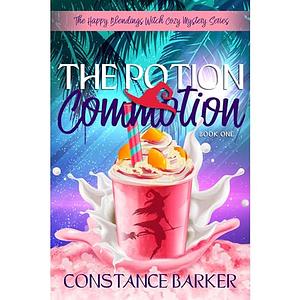 The Potion Commotion by Constance Barker