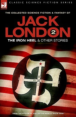 Jack London 2 - The Iron Heel and other stories by Jack London
