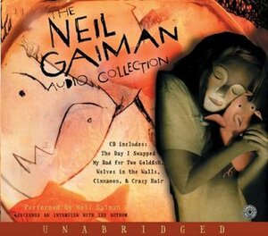 The Neil Gaiman Audio Collection by Neil Gaiman