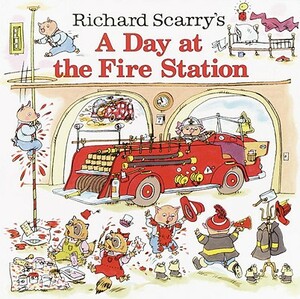 Richard Scarry's a Day at the Fire Station by Richard Scarry