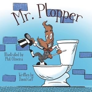 Mr. Plopper by David Goff