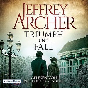 Triumph und Fall by Jeffrey Archer