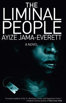 The Liminal People by Ayize Jama-Everett