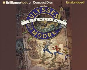 Ulysses Moore: The Door to Time by Pierdomenico Baccalario