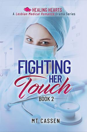 Fighting Her Touch by M.T. Cassen