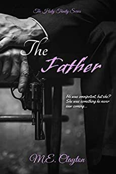 The Father by M.E. Clayton