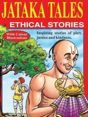 Jataka Tales-Ethical Stories by Manish Gupta