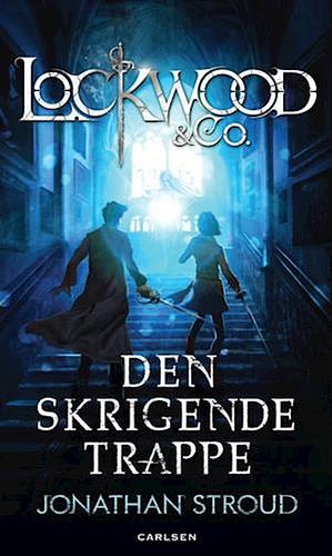 Den skrigende trappe by Jonathan Stroud