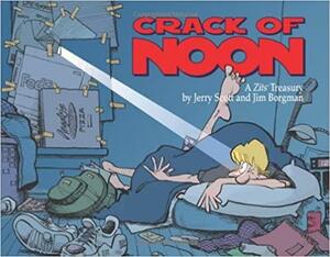 Crack of Noon by Jerry Scott, Jim Borgman