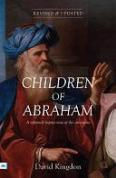 Children of Abraham: A Reformed Baptist View of the Covenants by David Kingdon