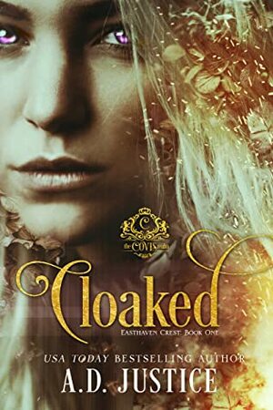 Cloaked (Easthaven Crest, Book One) by A.D. Justice