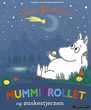 Mummitrollet og ønskestjernen by Tove Jansson