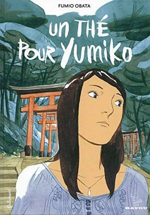 Un thé pour Yumiko by Fumio Obata