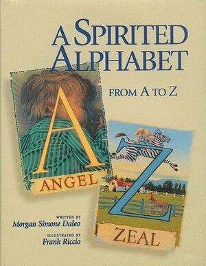 A Spirited Alphabet by Morgan Simone Daleo, Frank Riccio