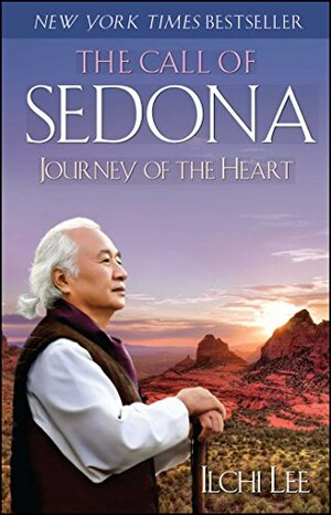 The Call of Sedona: Journey of the Heart by Ilchi Lee