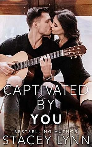 Captivated By You by Stacey Lynn