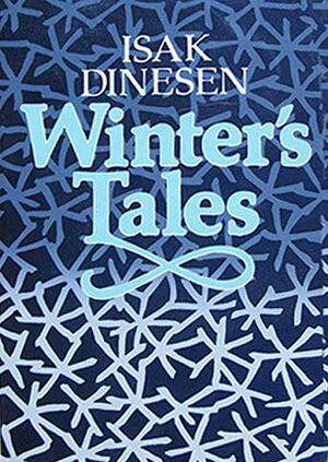 Winter's Tales by Isak Dinesen