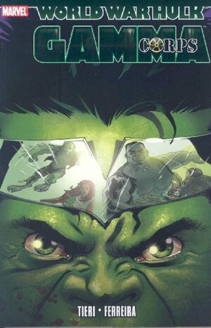 World War Hulk: Gamma Corps by Frank Tieri