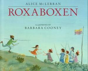 Roxaboxen by Barbara Cooney, Alice McLerran