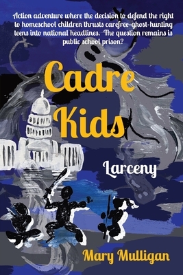 Cadre Kids: Larceny by Mary Mulligan