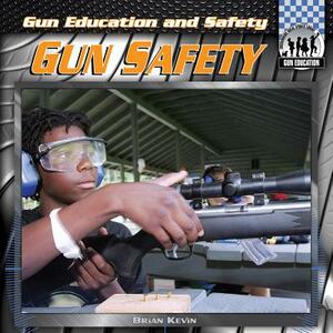 Gun Safety by Brian Kevin