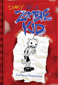Diary of a Zombie Kid by Fred Perry, David Hutchison
