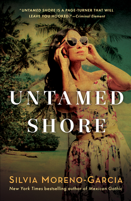 Untamed Shore by Silvia Moreno-Garcia