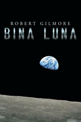 Bina Luna by Robert Gilmore