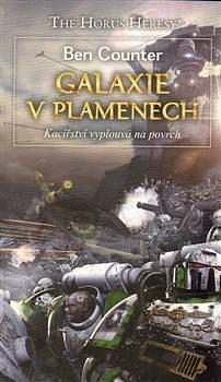 Galaxie v plamenech: kacířství vyplouvá na povrch by Marian Hronek, Ben Counter