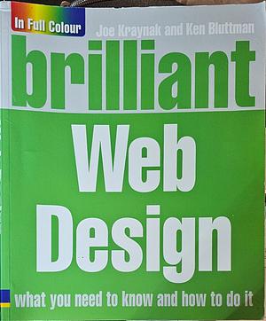 Brilliant Web Design by Joe Kraynak, Ken Bluttman