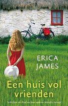 Een huis vol vrienden by Erica James